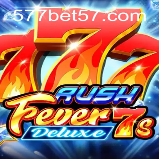 Experience the Thrills of RushFever7sDeluxe with 577bet